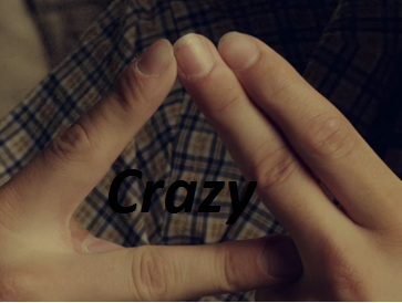 Who are you Calling Crazy?